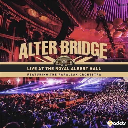 Alter Bridge - Live at the Royal Albert Hall (feat. The Parallax Orchestra) (2018)