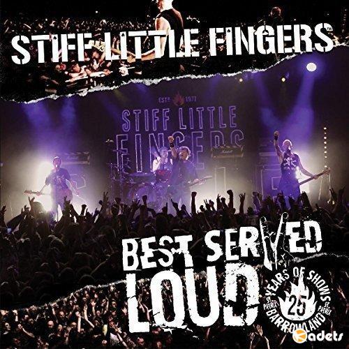 Stiff Little Fingers - Best Served Loud - Live At Barrowland 2016 (2017) FLAC