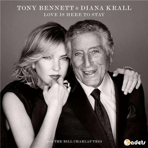 Tony Bennett & Diana Krall - Love Is Here to Stay (2018) Lossless