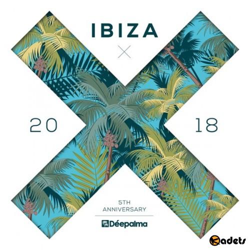 VA - Deepalma Ibiza 2018: 5th Anniversary [DJ Edition] (2018)