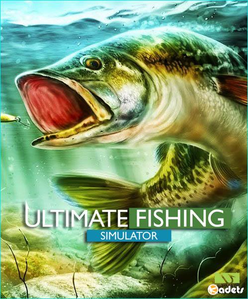 Ultimate Fishing Simulator (2018/RUS/ENG/Multi/RePack)