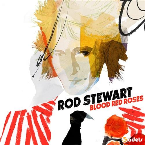 Rod Stewart - Blood Red Roses [Deluxe Edition] (2018)