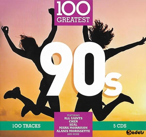 100 Greatest 90s (2018) FLAC