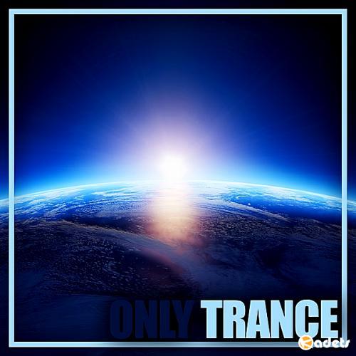 VA - Only Trance (2018)