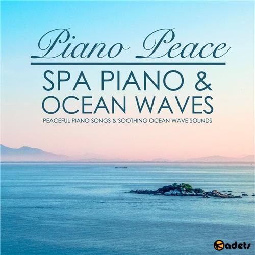 Piano Peace - Spa Piano & Ocean Waves (2018) Lossless