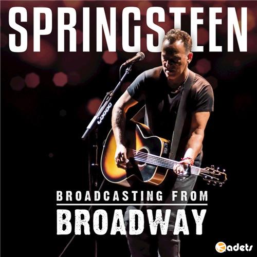 Bruce Springsteen - Broadcasting from Broadway (2018)