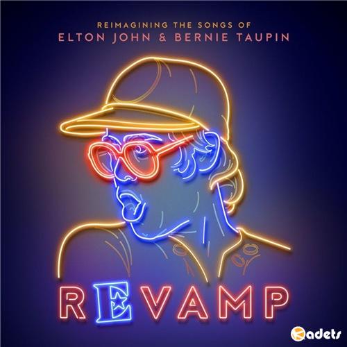 VA - Revamp: The Songs Of Elton John & Bernie Taupin (2018) Lossless