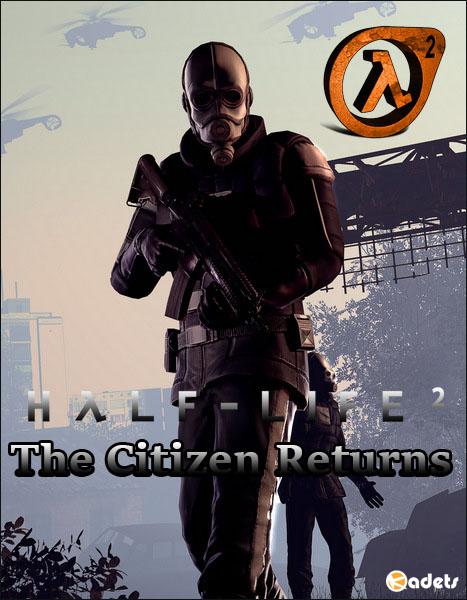 Half-Life 2: The Citizen Returns (2014/RUS/ENG)