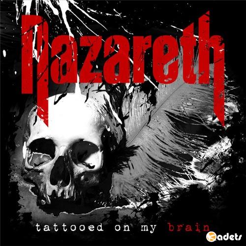 Nazareth - Tattooed on My Brain (2018) Lossless