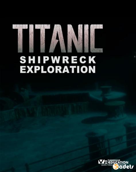 TITANIC Shipwreck Exploration (2018/ENG)