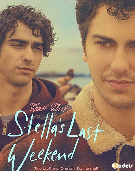 Последний выходной Стеллы / Stella's Last Weekend (2018)