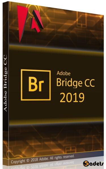 Adobe Bridge CC 2019 9.0.2.219 by m0nkrus