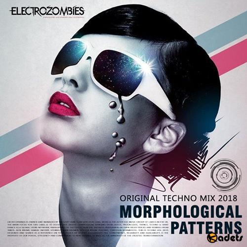 Morphological Patterns: Techno Electrozombies (2018) Mp3