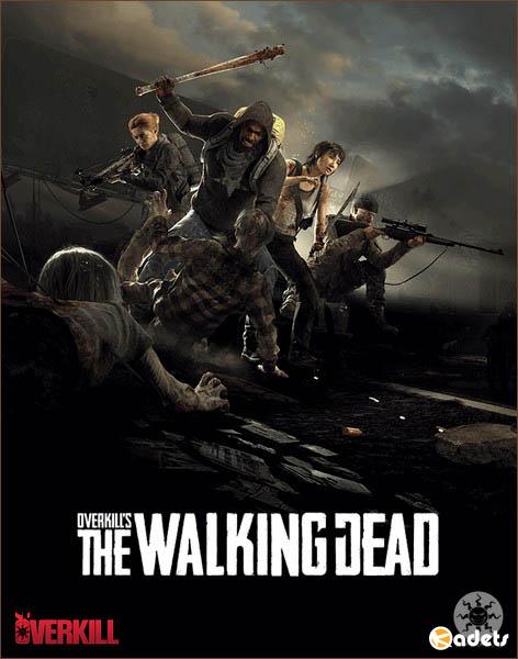 Overkill's The Walking Dead (2018/RUS/ENG/RePack by xatab)
