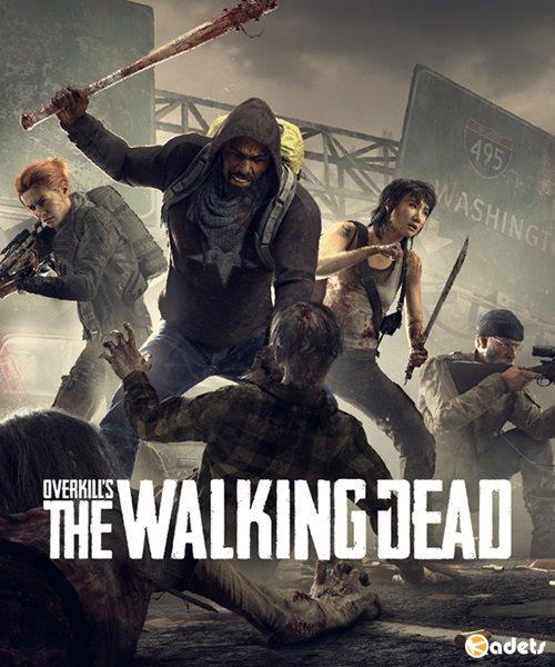 OVERKILL's The Walking Dead (2018/RUS/ENG/MULTi8/RePack)