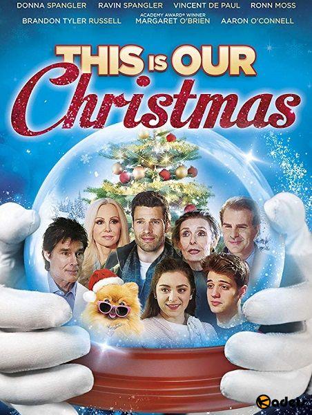 Это наше Рождество / This is Our Christmas (2018)