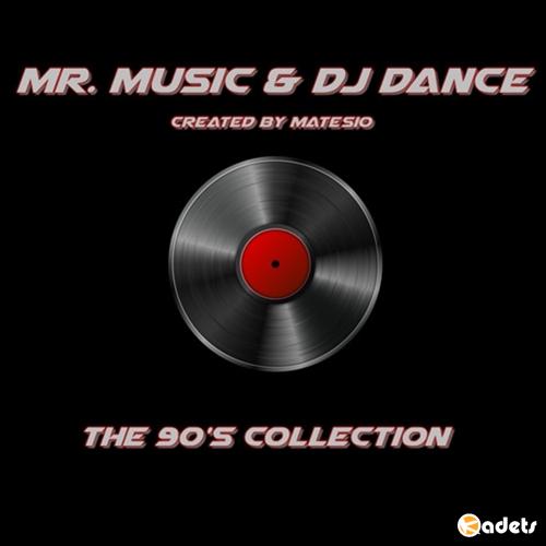 Mr. Music and DJ Dance - The 90's Collection (2018)