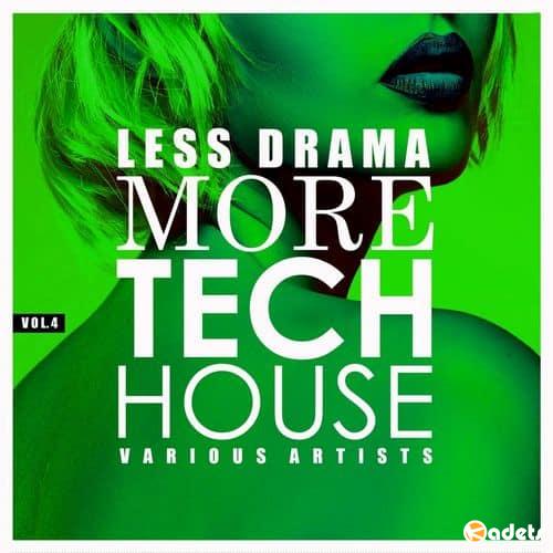 Less Drama More Tech House Vol.4 (2018)