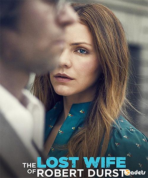 Пропавшая жена Роберта Дёрста / The Lost Wife of Robert Durst (2017) HDTVRip
