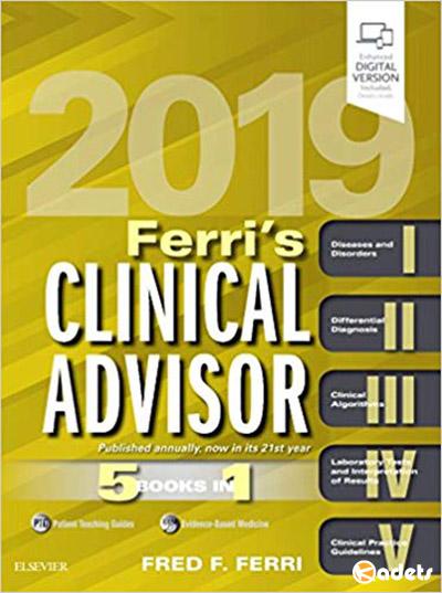 Ferri’s Clinical Advisor 2019: 5 Books in 1