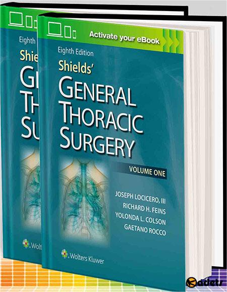 Shields’ General Thoracic Surgery, Volume One & Two, 8th Edition