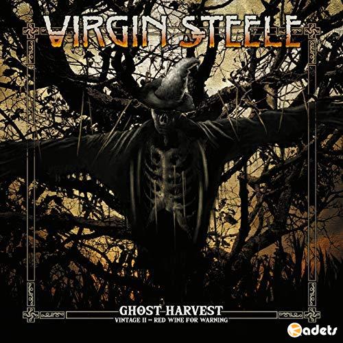 Virgin Steele - Ghost Harvest - Vintage II - Red Wine For Warning (2018)