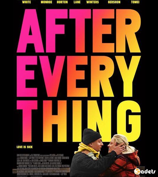 После всего / After Everything (2018)
