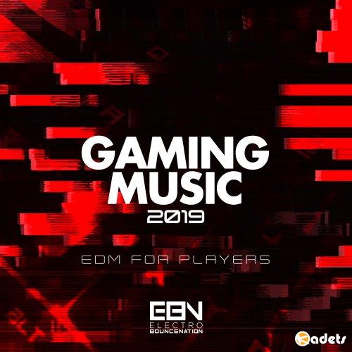 VA - Gaming Music 2019: EDM For Players (2018)