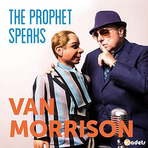 Van Morrison - The Prophet Speaks (2018)