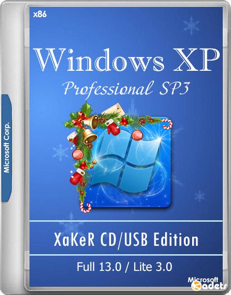 Windows XP Pro SP3 XaKeR CD/USB Edition Full 13.0/Lite 3.0 19.12.2018 (x86/RUS)