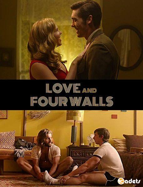 Любовь в четырёх стенах / Love and Four Walls (2018)