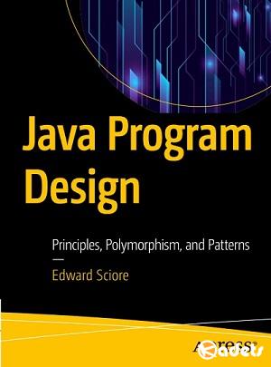 Edward Sciore - Java Program Design