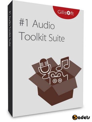 GiliSoft Audio Toolbox Suite 2018 7.1.0 [x86/x64/Multi/RUS/2018]