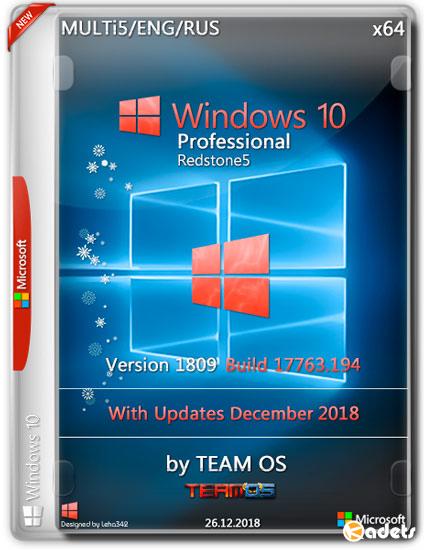 Windows 10 Pro x64 RS5 1809.17763.194 Dec2018 by TEAM OS (MULTi5/ENG/RUS)